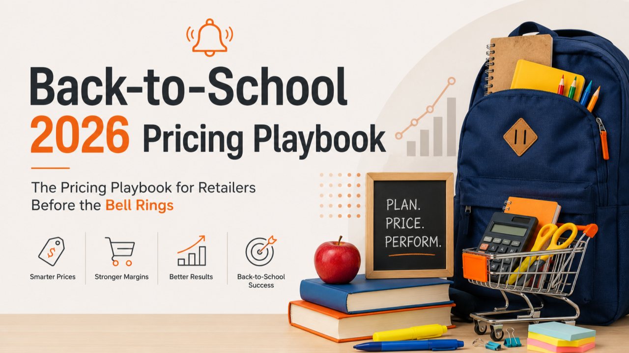 Back-to-School 2026 Pricing Playbook: The Pricing Playbook for Retailers Before the Bell Rings